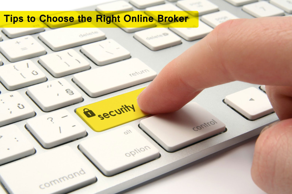 Tips To Choose The Right Online Broker!